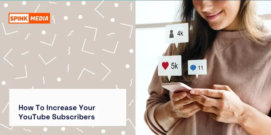 Increase Your YouTube Subscribers