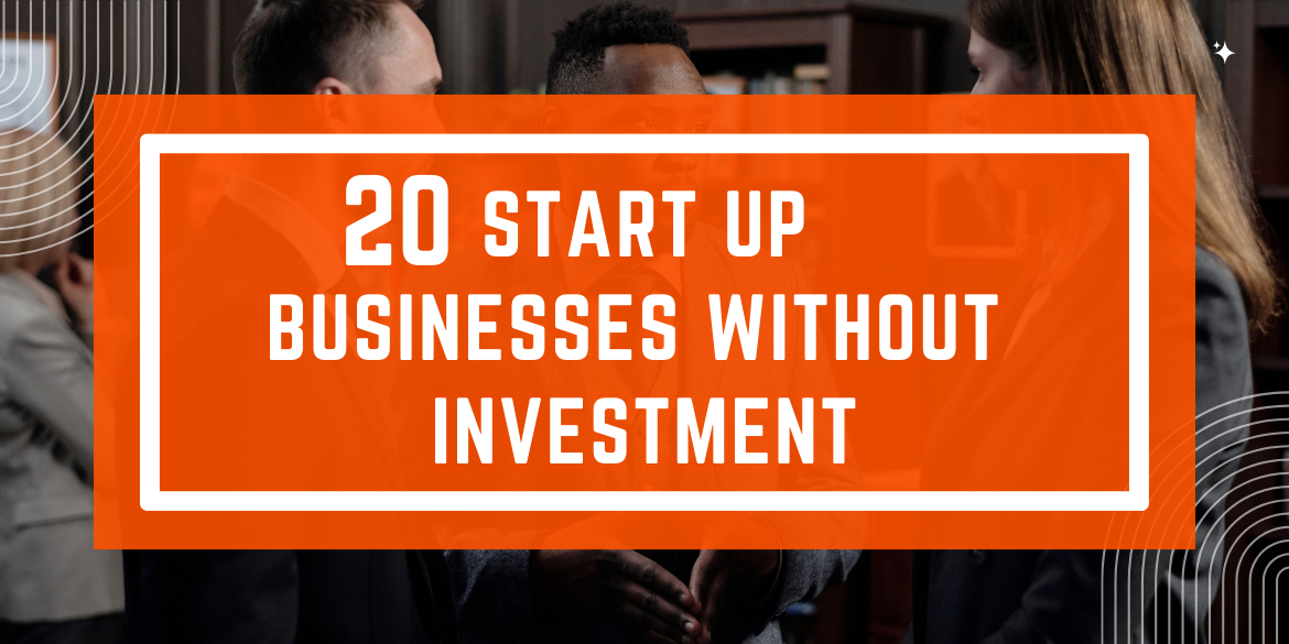 20 Startup Businesses Without Investment